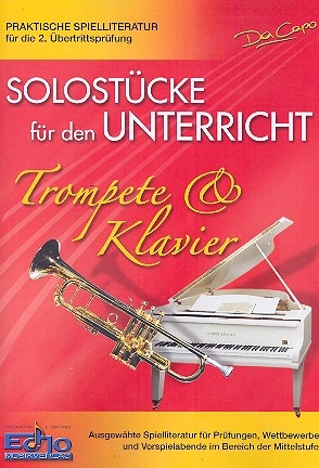 Solostcke fr den Unterricht - Mittelstufe fr Trompete und Klavier