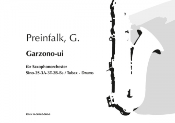 Garzono-ui fr Saxophonorchester Sino-2S-3A-3T-2B-Bs/Tubax-Drums Partitur und Stimmen