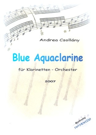 Blue Aqualarine fr 6-7 Klarinetten Partitur und Stimmen