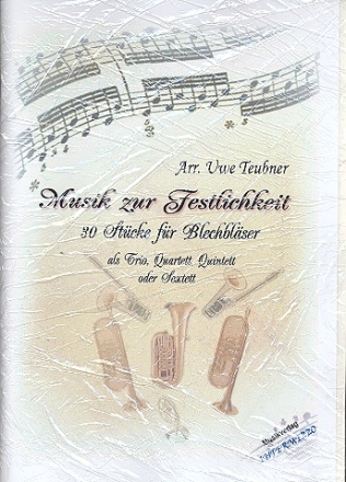 Musik zur Festlichkeit fr 3-6 Blechblser Partitur und Stimmen