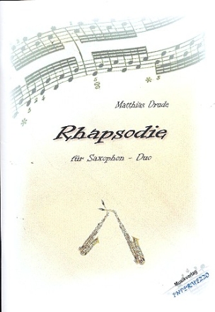 Rhapsodie fr 2 Saxophone (AT) Partitur und Stimmen