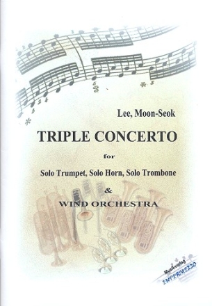 Tripel-Konzert fr Trompete, Horn, Posaune und Blasorchester Partitur und Stimmen