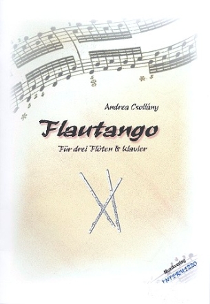 Flautango fr 3 Flten und Klavier Partitur und Stimmen