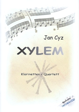 Xylem fr 3 Klarinetten und Bassklarinette Partitur und Stimmen