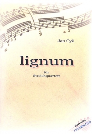 Lignum fr Streichquartett Partitur und Stimmen