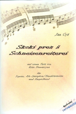 Schneisenreiterei (+CD) fr Sopran, Altsaxophon (Nassklarinette) und Zuspielband 2 Spielpartituren (dt)