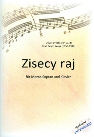 Zisecy raj fr Mezzosopran und Klavier 2 Partituren