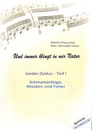 Und immer klingt in mir Natur Band 1 - Schmetterlinge, Mcken und Falt fr Mezzosopran und Klavier 2 Partituren