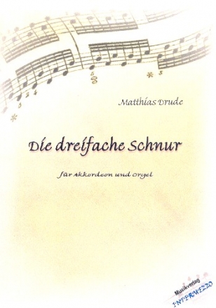 Die dreifache Schnur fr Akkordeon und Orgel Partitur und Stimme