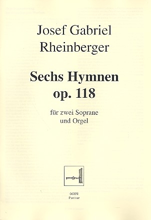 6 Hymnen op.118 fr 2 Soprane und Orgel Partitur