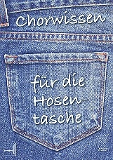 Chorwissen fr die Hosentasche