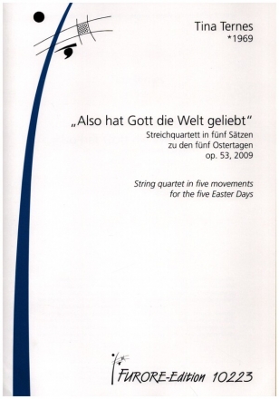 Also hat Gott die Welt geliebt op.53 fr 2 Violinen, Viola und Violoncello Partitur und Stimmen