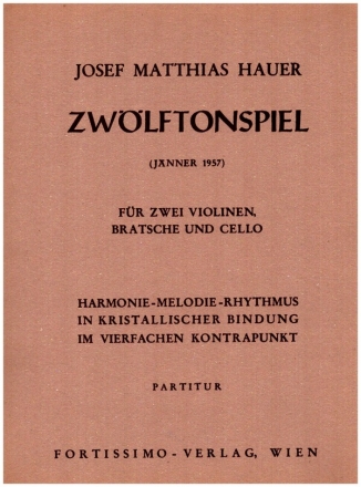 Zwlftonspiel (Jnner 1957) fr 2 Violinen, Viola und Violoncello Partitur und Stimmen (Kopie)