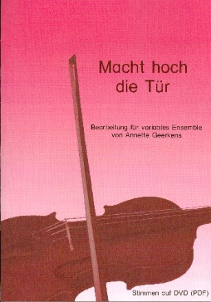 Macht hoch die Tr fr flexibles Ensemble Partitur und Stimmen (als PDF zum Ausdrucken)