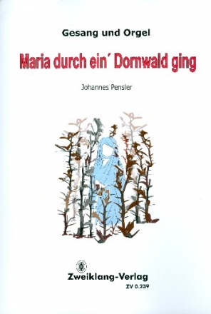 Maria durch ein' Dornwald ging fr Gesang und Orgel