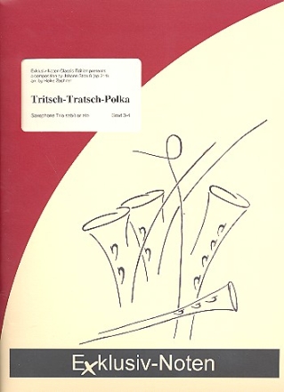 Tritsch-Tratsch-Polka op.214 fr 3 Saxophone (SAB (T)/ATB) Partitur und Stimmen