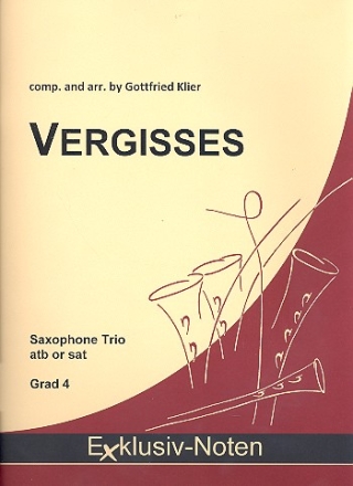 Vergisses fr 3 Saxophone (ATB/SAT) Partitur und Stimmen