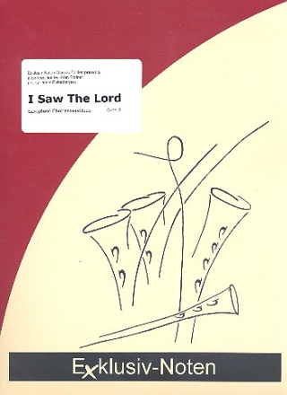 I saw the Lord fr Saxophon-Ensemble Partitur und Stimmen