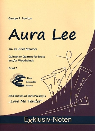 Aura Lee f�r 4-5-stimmiges Bl�ser-Ensemble Partitur und Stimmen