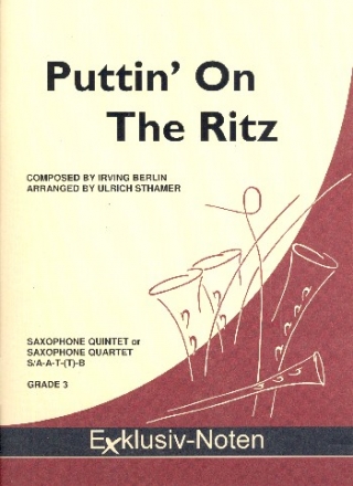 Puttin' on the Ritz fr 4-5 Saxophone (S/AAAT(T)Bar) Partitur und Stimmen