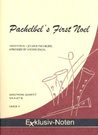 Pachelbel's first Noel fr 4 Saxophone (S(A)AA(T)Bar) Partitur und Stimmen