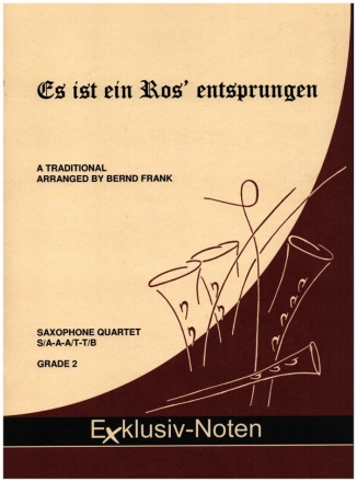 Es ist ein Ros' entsprungen fr 4 Saxophone (S/AAA/TT/Bar) Partitur und Stimmen