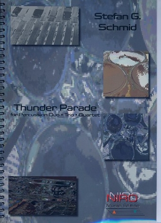 Thunder Parade fr 2-4 Percussions Partitur und Stimmen