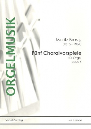 5 Choralvorspiele op.4 fr Orgel