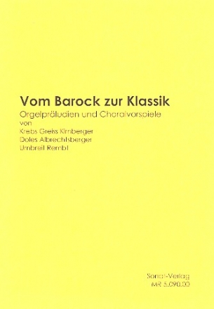 Vom Barock zur Klassik - Orgelprudien und Choralvorspiele fr Orgel