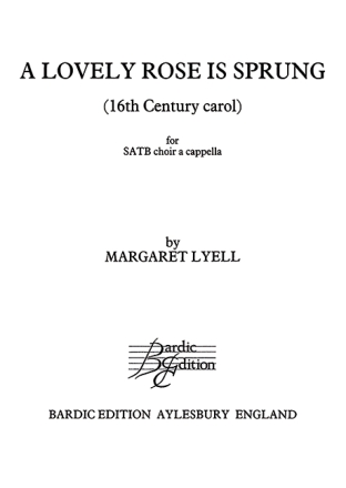 Lyell, Margaret A Lovely Rose is Sprung gemischter Chor (SATB)