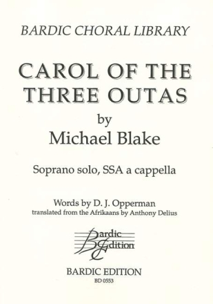 Blake, Michael Carol of the Three Outas Sopran solo und Frauenchor (SSA)