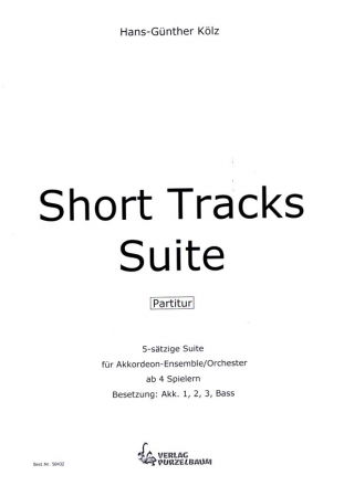 Short Tracks Suite fr Akkordeonorchester (Akkordeonensemble) Partitur