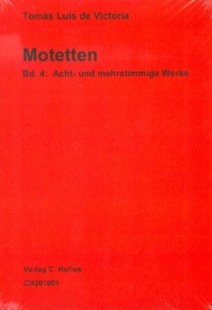 Motetten Band 4 Acht- und mehrstimmige Werke Partitur