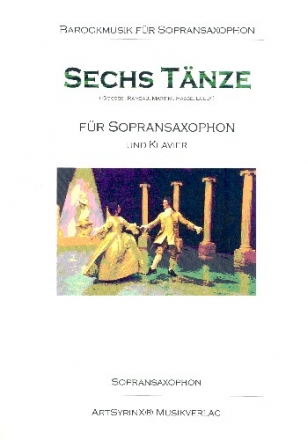 6 Tnze fr Sopransaxophon und Klavier Saxophonstimme