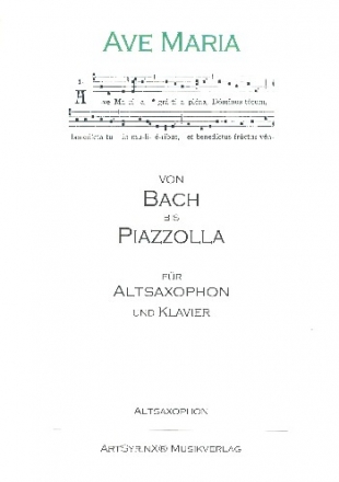 Ave Maria - Von Bach bis Piazzolla fr Altsaxophon und Klavier Altsaxophon