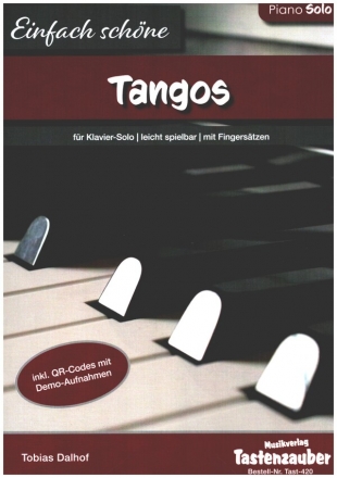 Einfach schöne Tangos (+QR-Codes) für Klavier solo (leicht spielbar mit Fingersätzen)