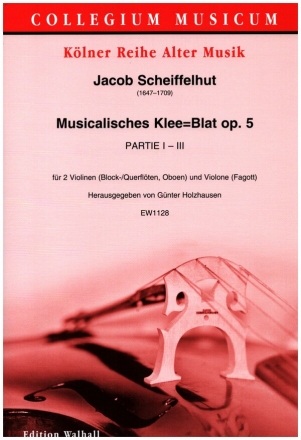 Musicalisches Klee=Blat op.5 fr 2 Violinen (Block-/Querflten, Oboen) und Violone (Fagott) Partitur und Stimmen
