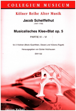 Musicalisches Klee=Blat op.5 fr 2 Violinen (Block-/Querflten, Oboen) und Violone (Fagott) Partitur und Stimmen