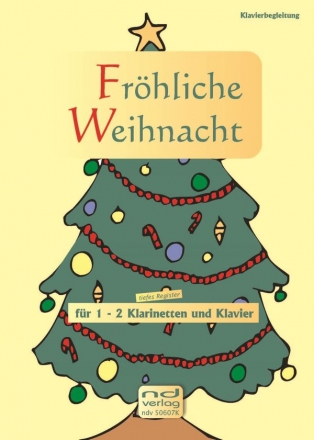 Frhliche Weihnacht fr 1-2 Klarinetten und Klavier (mit Texten und Akkorden) Klavierpartitur