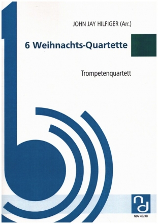 6 Weihnachts-Quartette fr 4 Trompeten Partitur und Stimmen