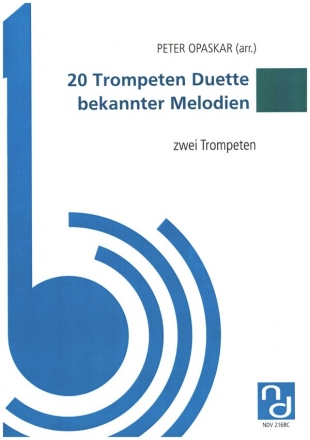20 Trompeten-Duette bekannter Melodien fr 2 Trompeten Spielpartitur