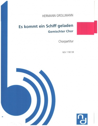 Es kommt ein Schiff geladen fr gem Chor a cappella Chorpartitur