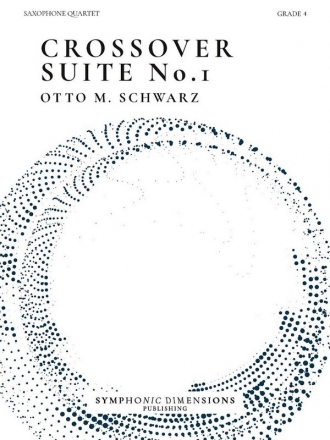 Otto M. Schwarz, Crossover Suite No. 1 Saxophone Quartet Set