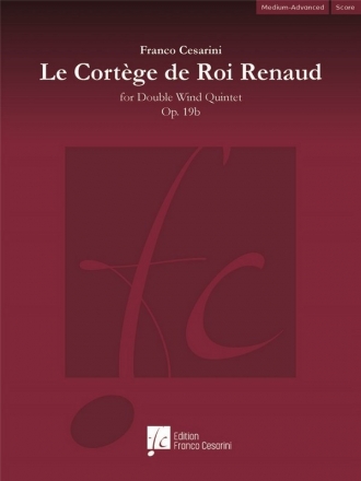 Franco Cesarini, Le Cortge du Roi Renaud Op. 19b Double Wind Quintet Score