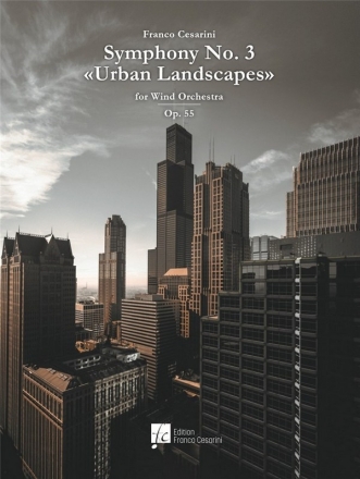 Symphony Nr. 3 Urban Landscapes Op. 55 for Wind Orchestra score