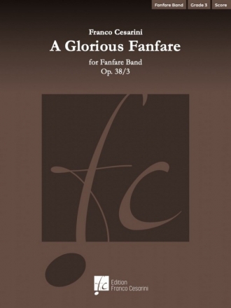 Franco Cesarini, A Glorious Fanfare Op. 38/3 Fanfare Partitur + Stimmen