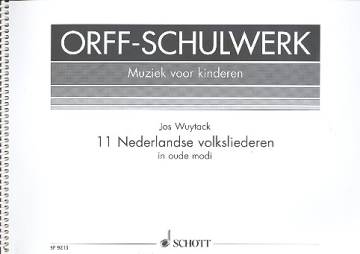 11 Nederlandse volksliederen in oude modi fr Blockflten und Orff-Instrumente Spielpartitur