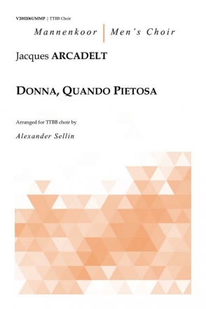 Arcadelt, Jacques, Donna, Quando Pietosa Choir (TTBB)
