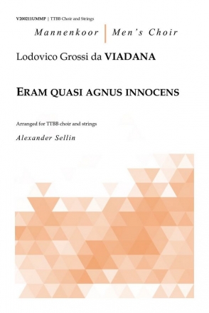Viadana, Lodovico Grossi da, Eram quasi agnus innocens Choir (TTBB) and Strings