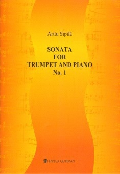 Sipil, Arttu Sonata For Trumpet And Piano No.1 Trompete und Klavier Partitur und Stimme Trompete in B und C